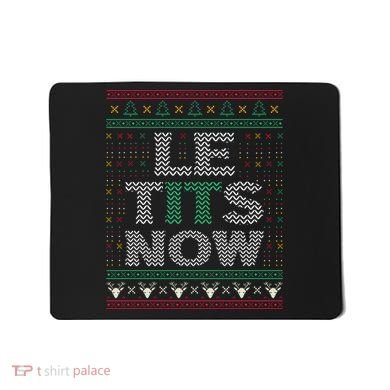 Le Tits Now Funny Party Christmas Ugly Sweater Mousepad