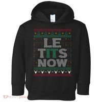 Le Tits Now Funny Party Christmas Ugly Sweater Toddler Hoodie thumb 0