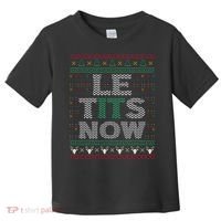 Le Tits Now Funny Party Christmas Ugly Sweater Toddler T-Shirt thumb 0