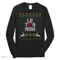 Le Tits Now Christmas Let It Snow Ugly Christmas Sweater Long Sleeve Shirt thumb 0