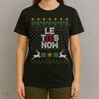 Le Tits Now Christmas Let It Snow Ugly Christmas Sweater T-Shirt thumb 4