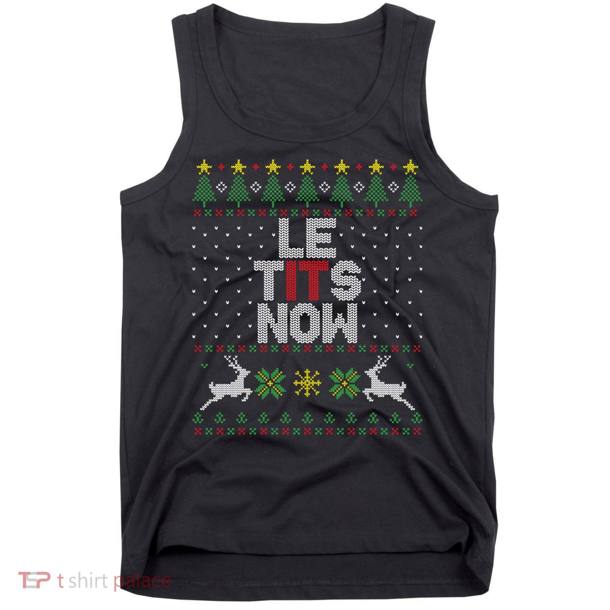 Le Tits Now Christmas Let It Snow Ugly Christmas Sweater Tank Top