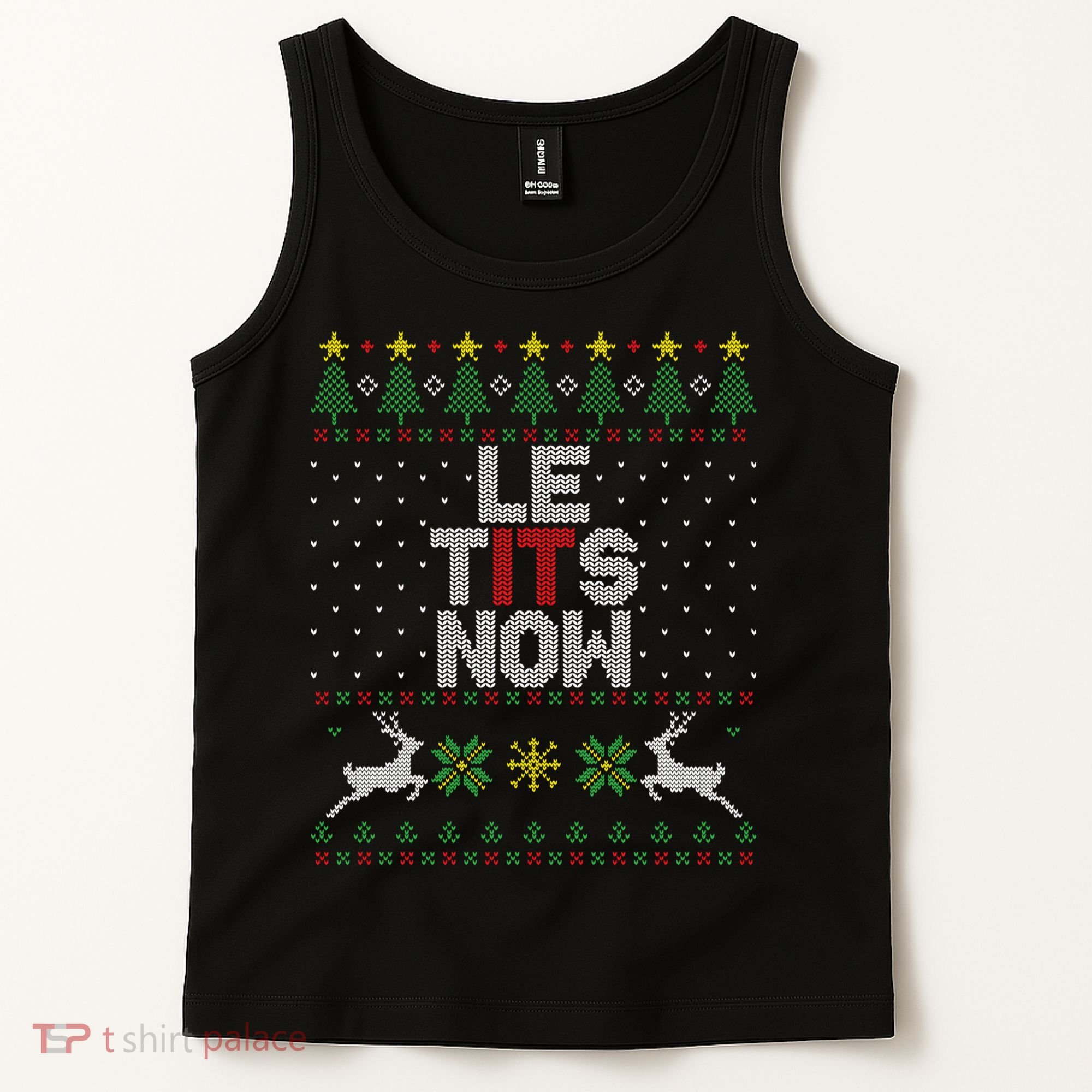 Le Tits Now Christmas Let It Snow Ugly Christmas Sweater Tank Top