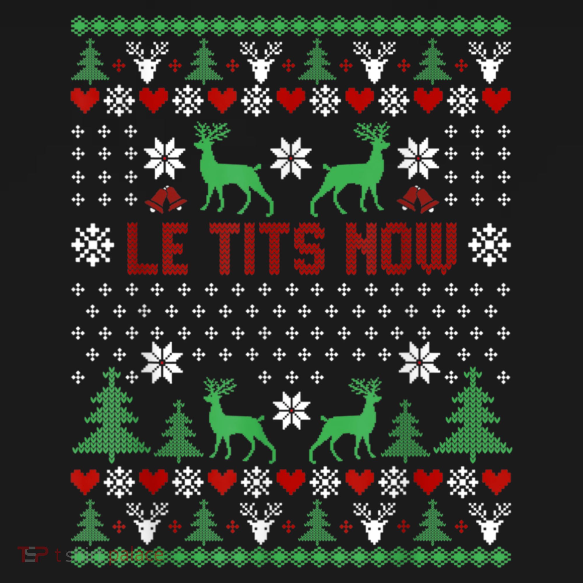 Le Tits Now Christmas Let It Snow Ugly Christmas Sweater Sweatshirt