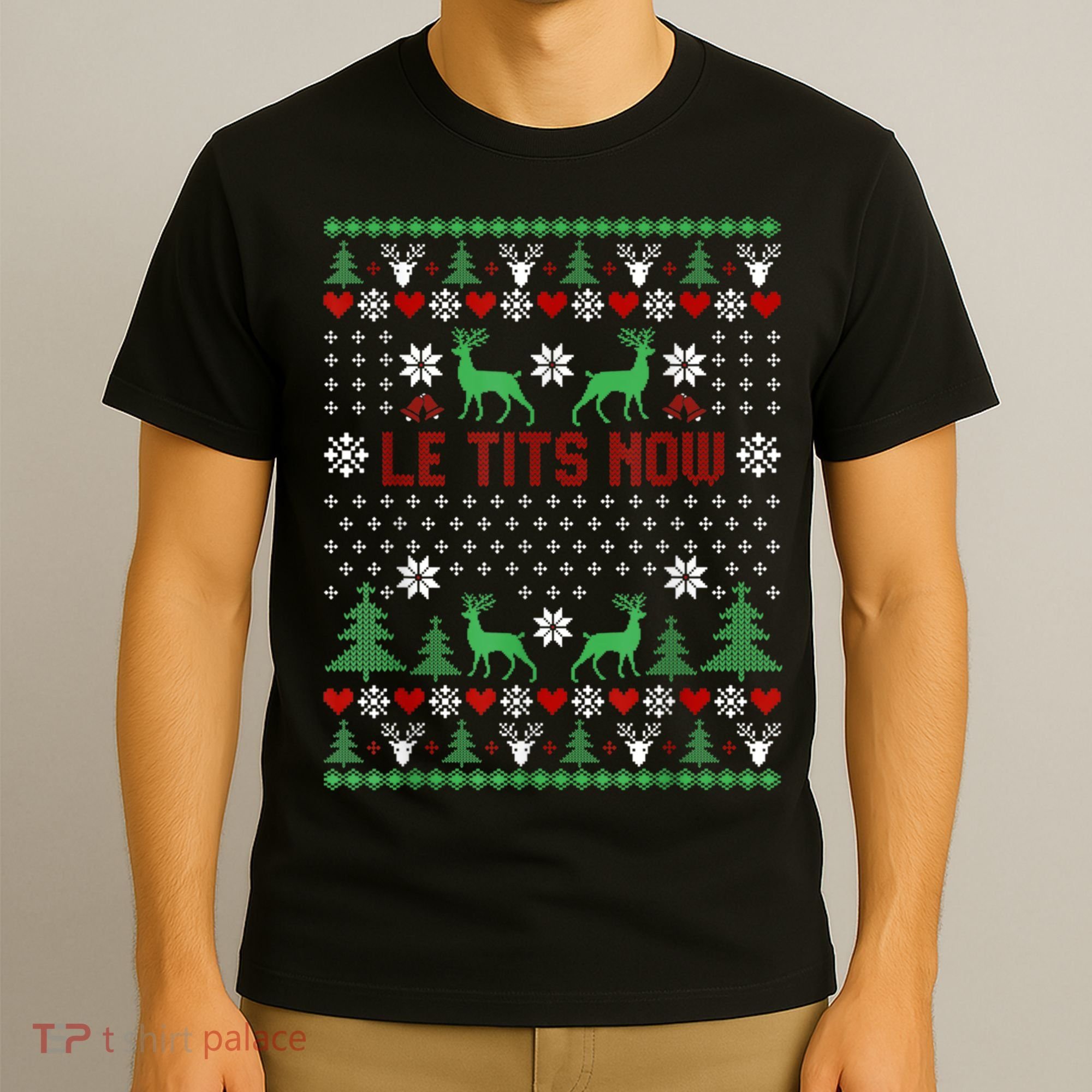 Le Tits Now Christmas Let It Snow Ugly Christmas Sweater T-Shirt