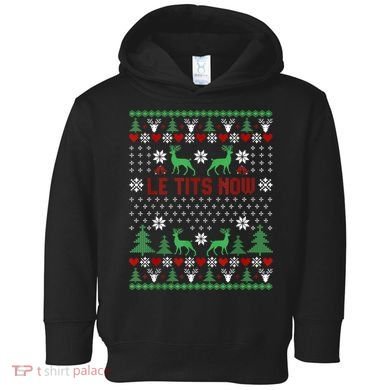 Le Tits Now Christmas Let It Snow Ugly Christmas Sweater Toddler Hoodie