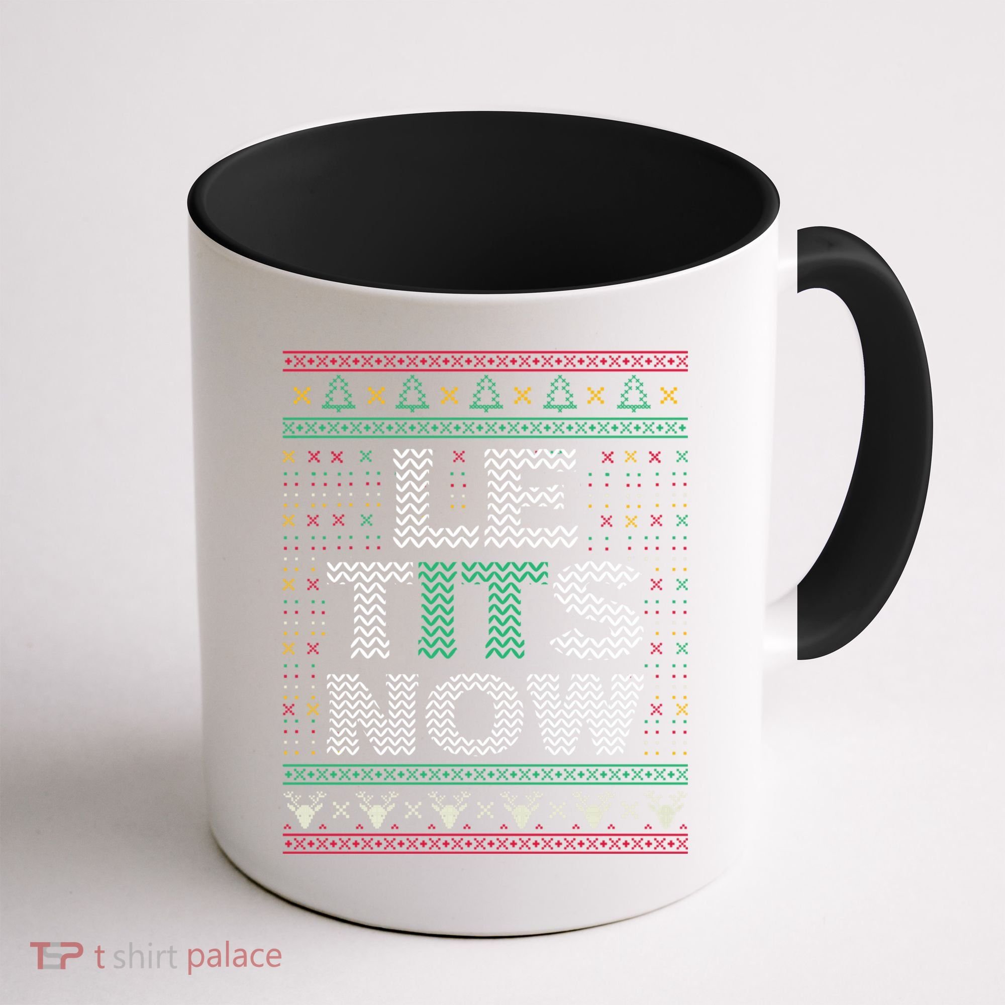 Le Tits Now Christmas Let It Snow Ugly Christmas Sweater Coffee Mug