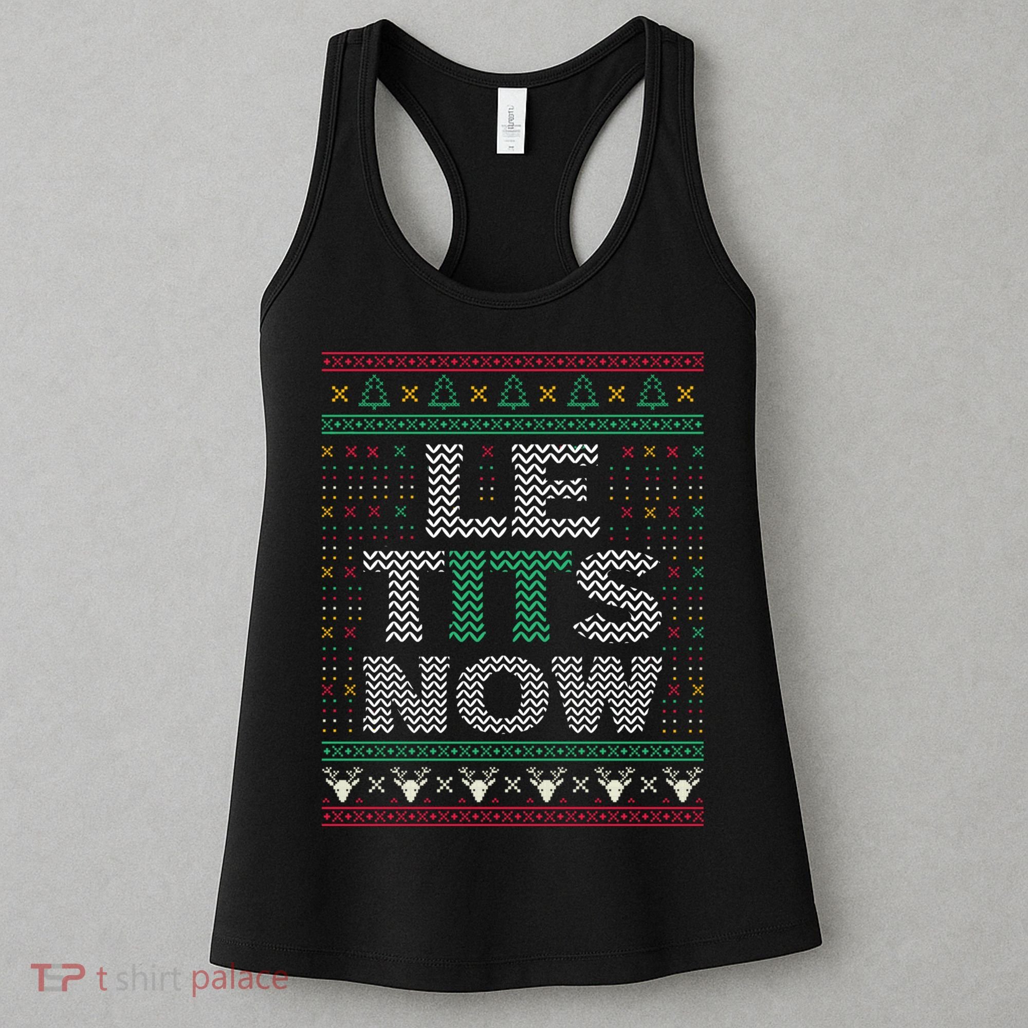 Le Tits Now Christmas Let It Snow Ugly Christmas Sweater Women's Tank Top