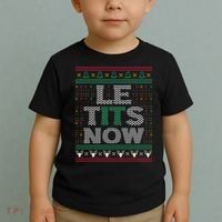 Le Tits Now Christmas Let It Snow Ugly Christmas Sweater Toddler T-Shirt thumb 2