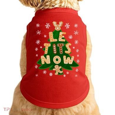 Le Tits Now Christmas Let It Snow Ugly Christmas Sweater Doggie Tank