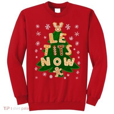 Le Tits Now Christmas Let It Snow Ugly Christmas Sweater Sweatshirt