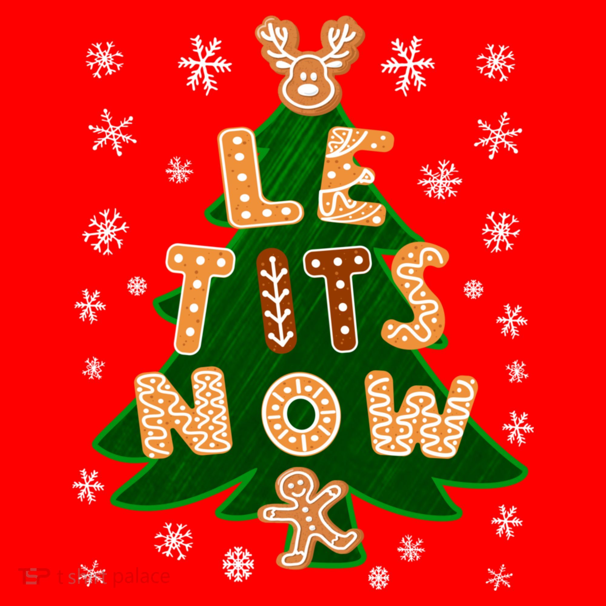 Le Tits Now Christmas Let It Snow Ugly Christmas Sweater T-Shirt
