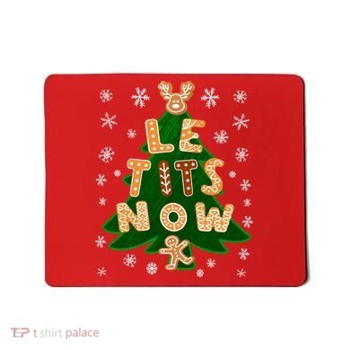 Le Tits Now Christmas Let It Snow Ugly Christmas Sweater Mousepad