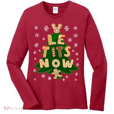 Le Tits Now Christmas Let It Snow Ugly Christmas Sweater Women's Long Sleeve Shirt