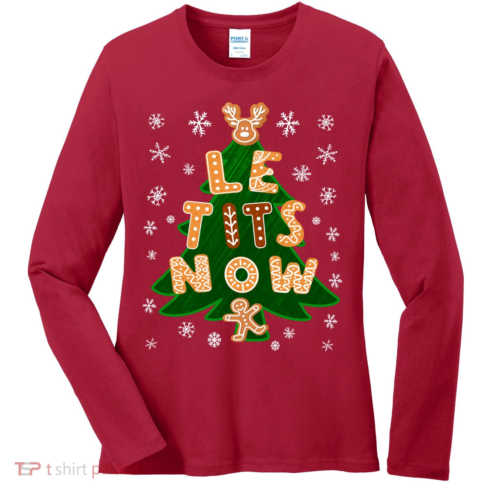 Le Tits Now Christmas Let It Snow Ugly Christmas Sweater Women's Long Sleeve Shirt