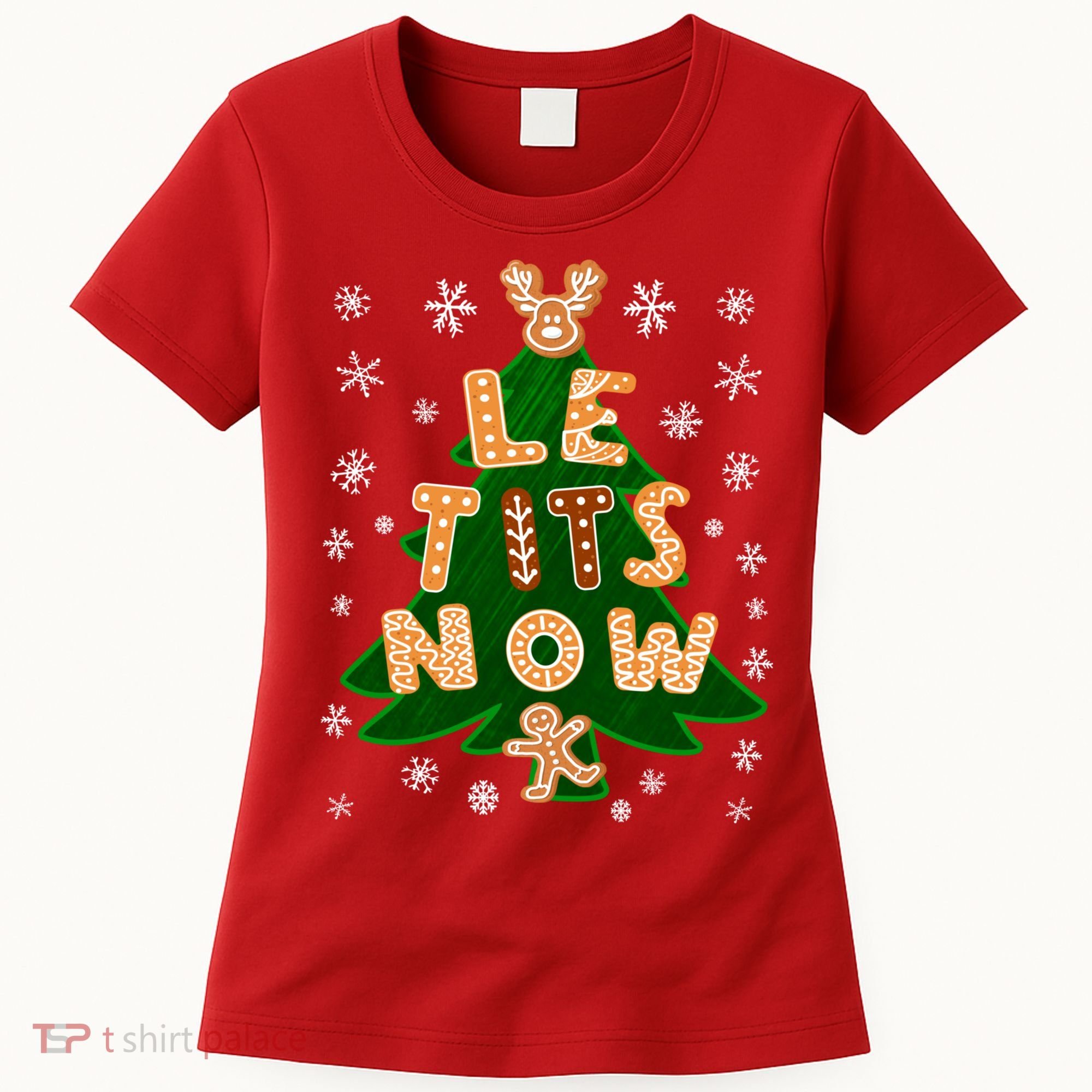 Le Tits Now Christmas Let It Snow Ugly Christmas Sweater Women's T-Shirt