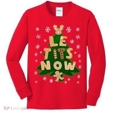 Le Tits Now Christmas Let It Snow Ugly Christmas Sweater Kids Long Sleeve Shirt