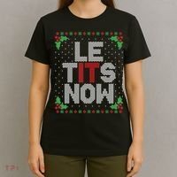 Le Tits Now Funny Christmas Let It Snow Adult Ugly Christmas T-Shirt thumb 4