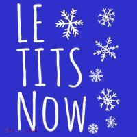 Le Tits Now Gift Let It Snow Gift Humor Christmas Gift Sweatshirt thumb 3