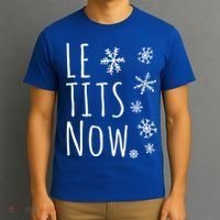 Le Tits Now Gift Let It Snow Gift Humor Christmas Gift T-Shirt thumb 3