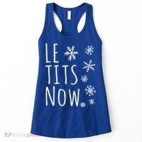 Le Tits Now Gift Let It Snow Gift Humor Christmas Gift Women's Tank Top thumb 0