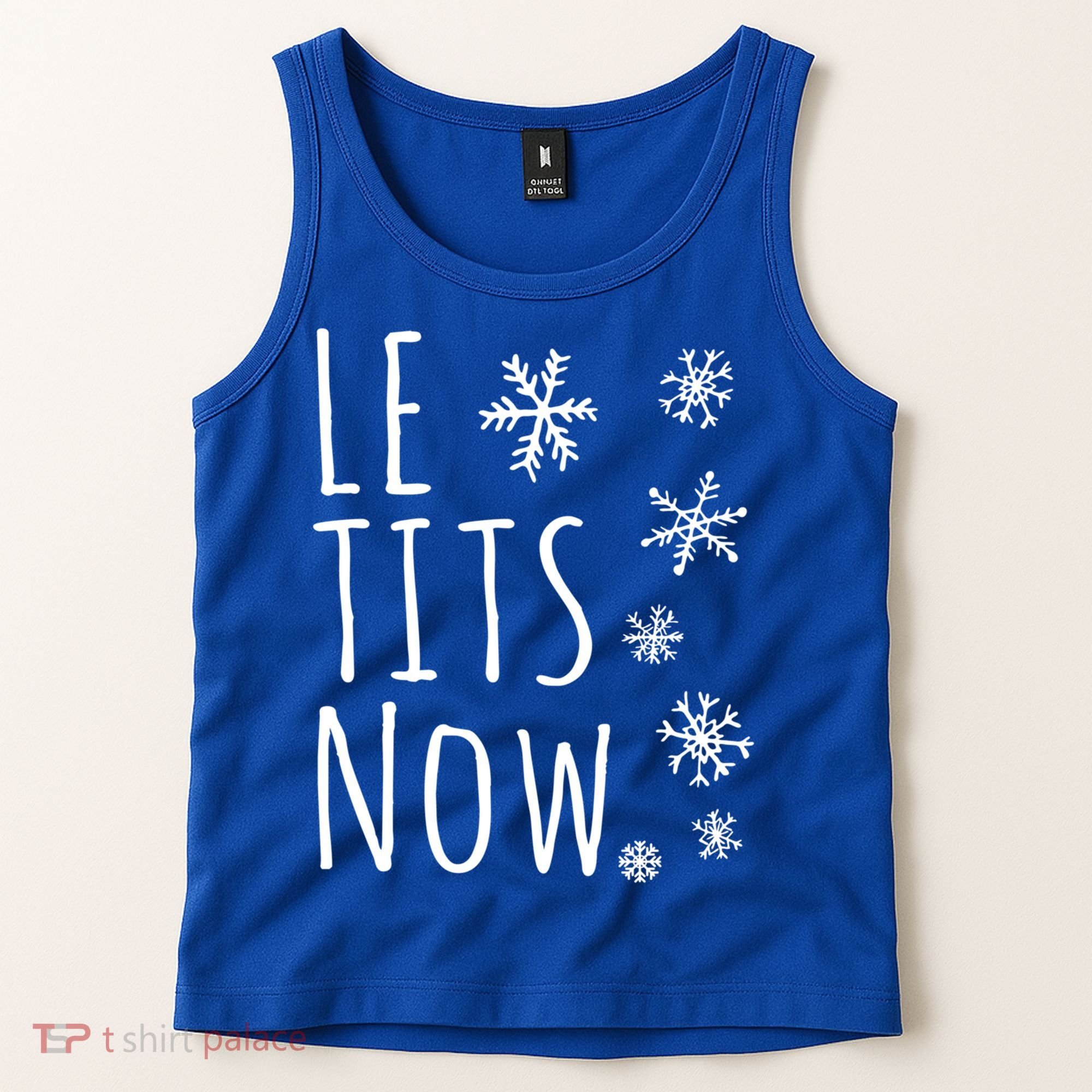 Le Tits Now Gift Let It Snow Gift Humor Christmas Gift Tank Top