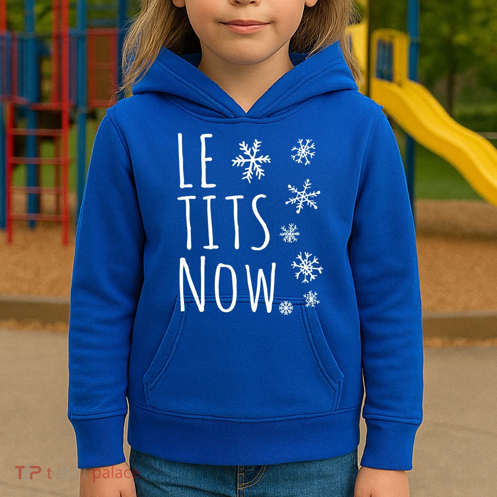 Le Tits Now Gift Let It Snow Gift Humor Christmas Gift Kids Hoodie
