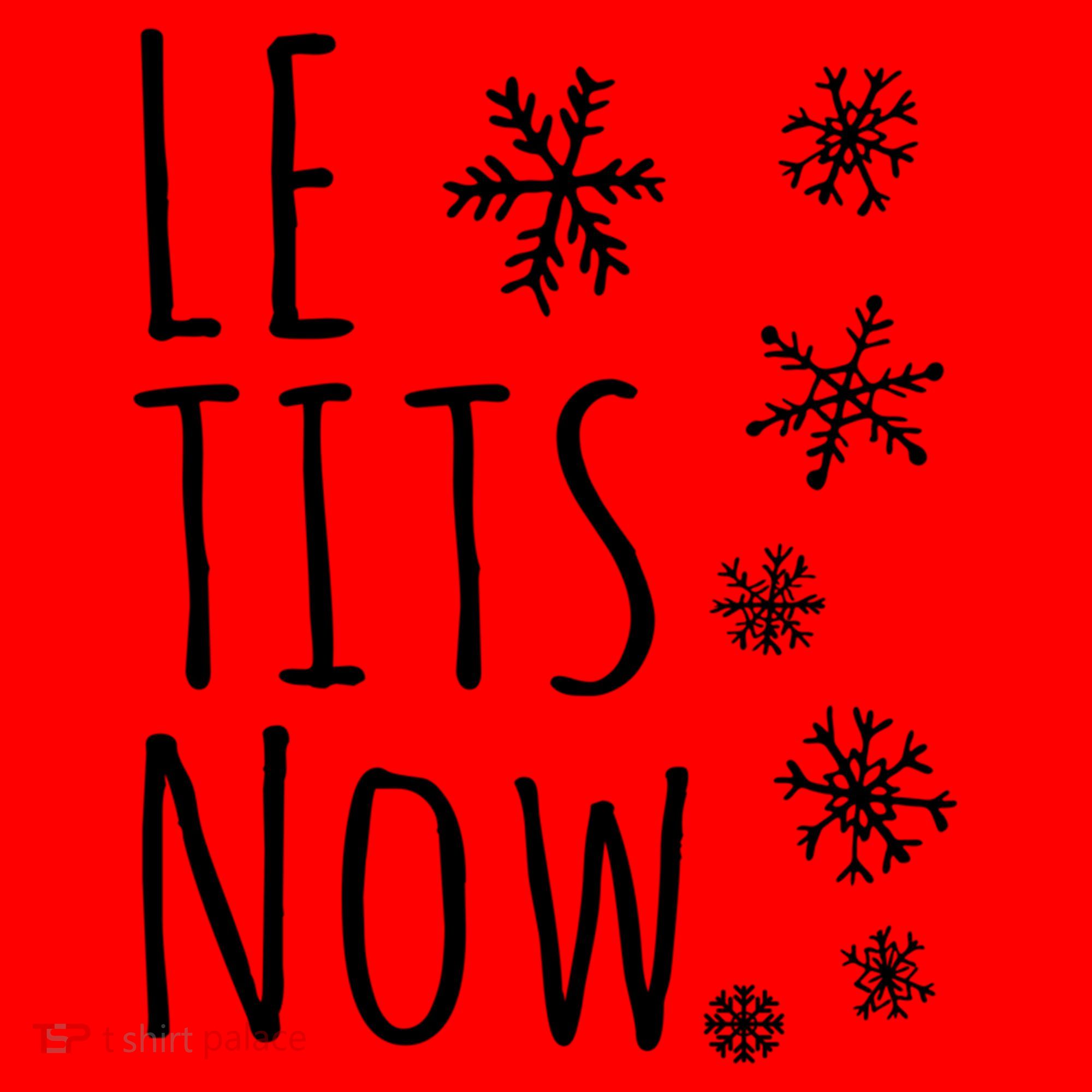 Le Tits Now Gift Let It Snow Gift Humor Christmas Gift Santa Hat