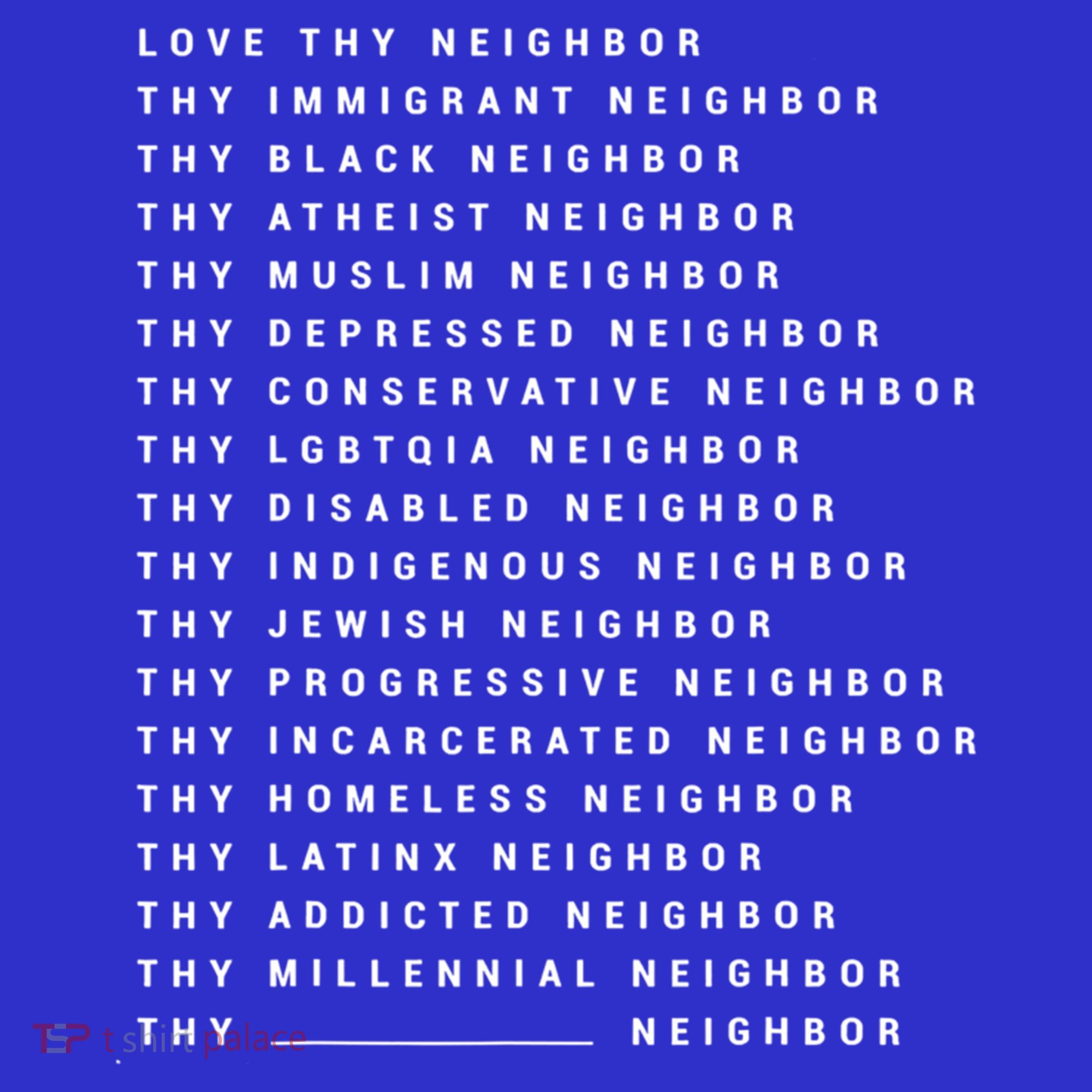 Love Thy Neighbor Thy Immigrant Neighbor Thy Black Neighbor Gift Apron