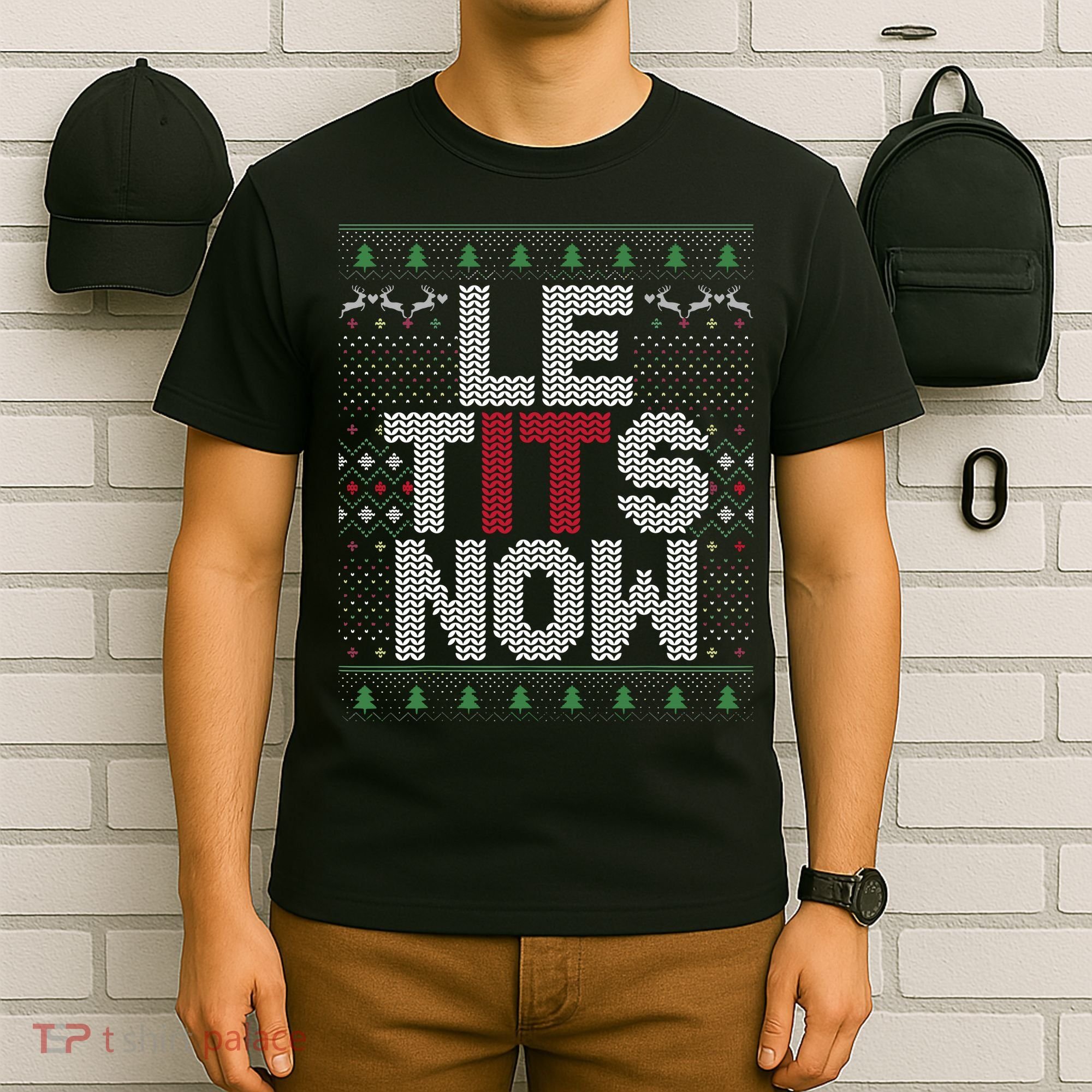 Le Tits Now Christmas Let It Snow Ugly Christmas T-Shirt