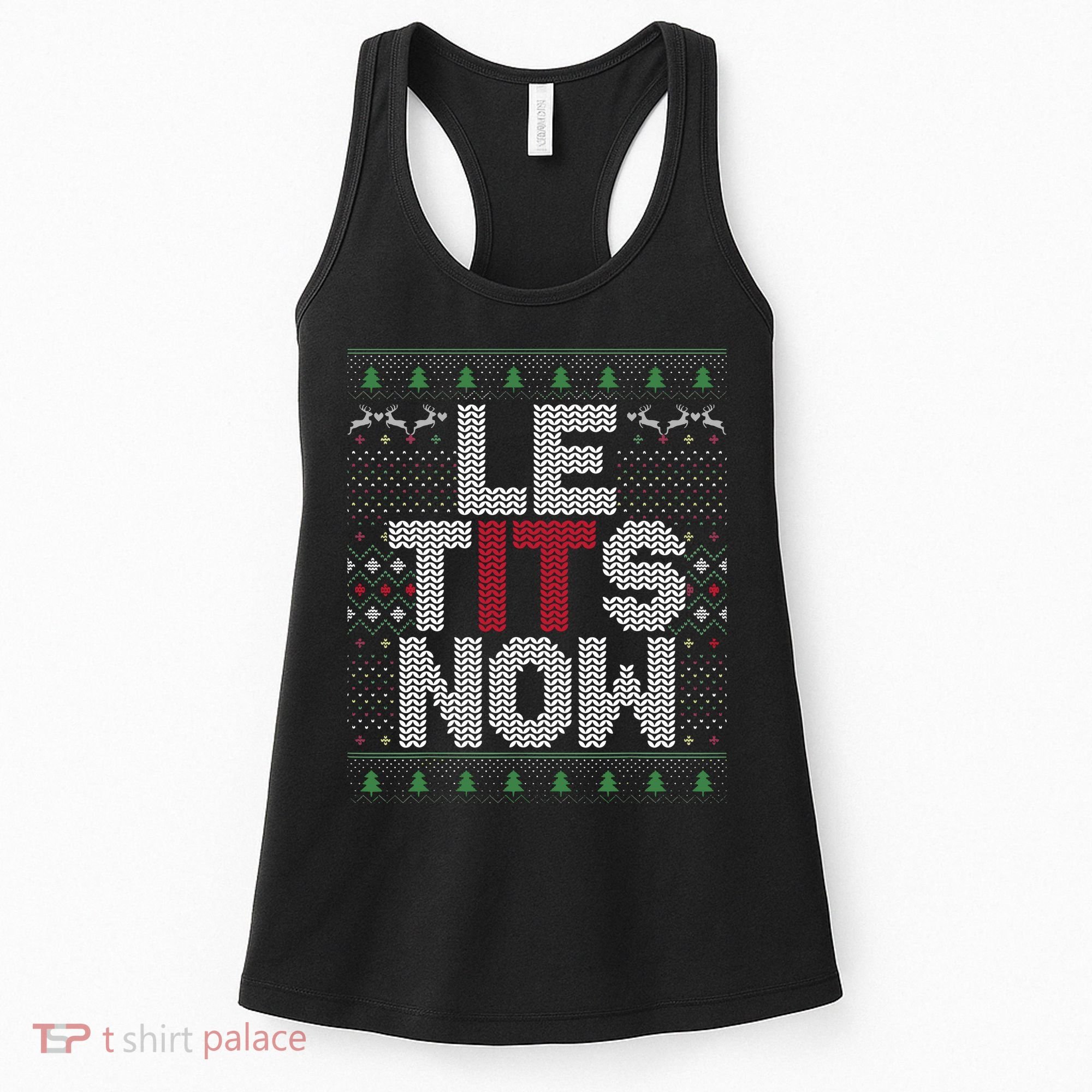 Le Tits Now Christmas Let It Snow Ugly Christmas Women's Tank Top