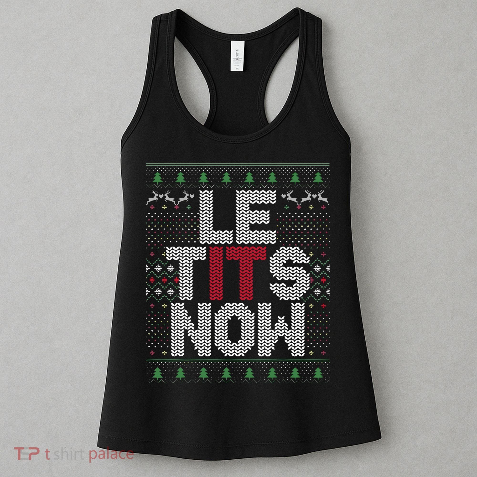 Le Tits Now Christmas Let It Snow Ugly Christmas Women's Tank Top