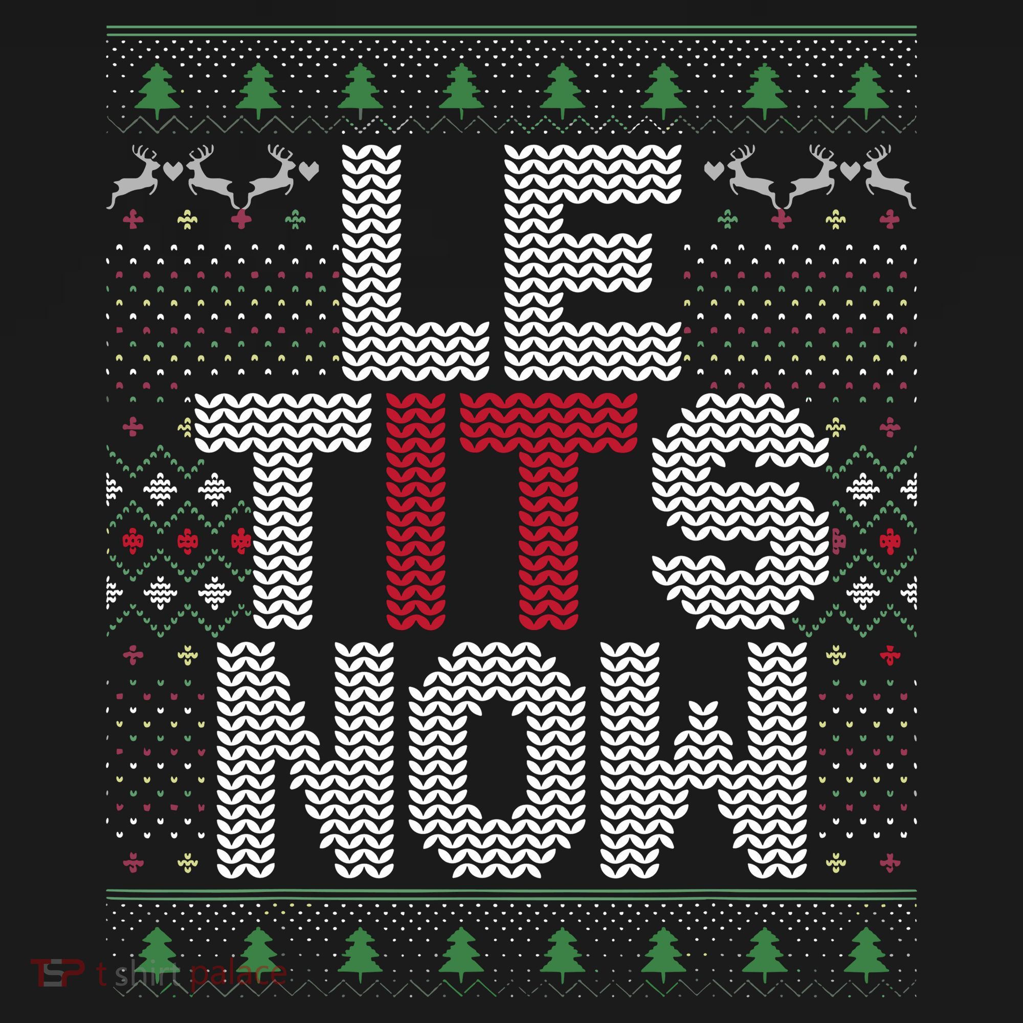 Le Tits Now Christmas Let It Snow Ugly Christmas Women's Long Sleeve Shirt