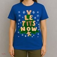 Le Tits Now Let It Snow Humor Christmas Funny Gift T-Shirt thumb 4