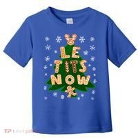 Le Tits Now Let It Snow Humor Christmas Funny Gift Toddler T-Shirt thumb 0