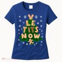 Le Tits Now Let It Snow Humor Christmas Funny Gift Women's T-Shirt thumb 0