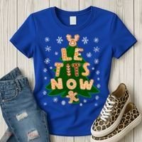 Le Tits Now Let It Snow Humor Christmas Funny Gift Women's T-Shirt thumb 3