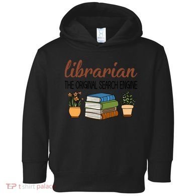 Librarian The Orginal Search Engine Reading Books Gift Cute Reading Toddler Hoodie