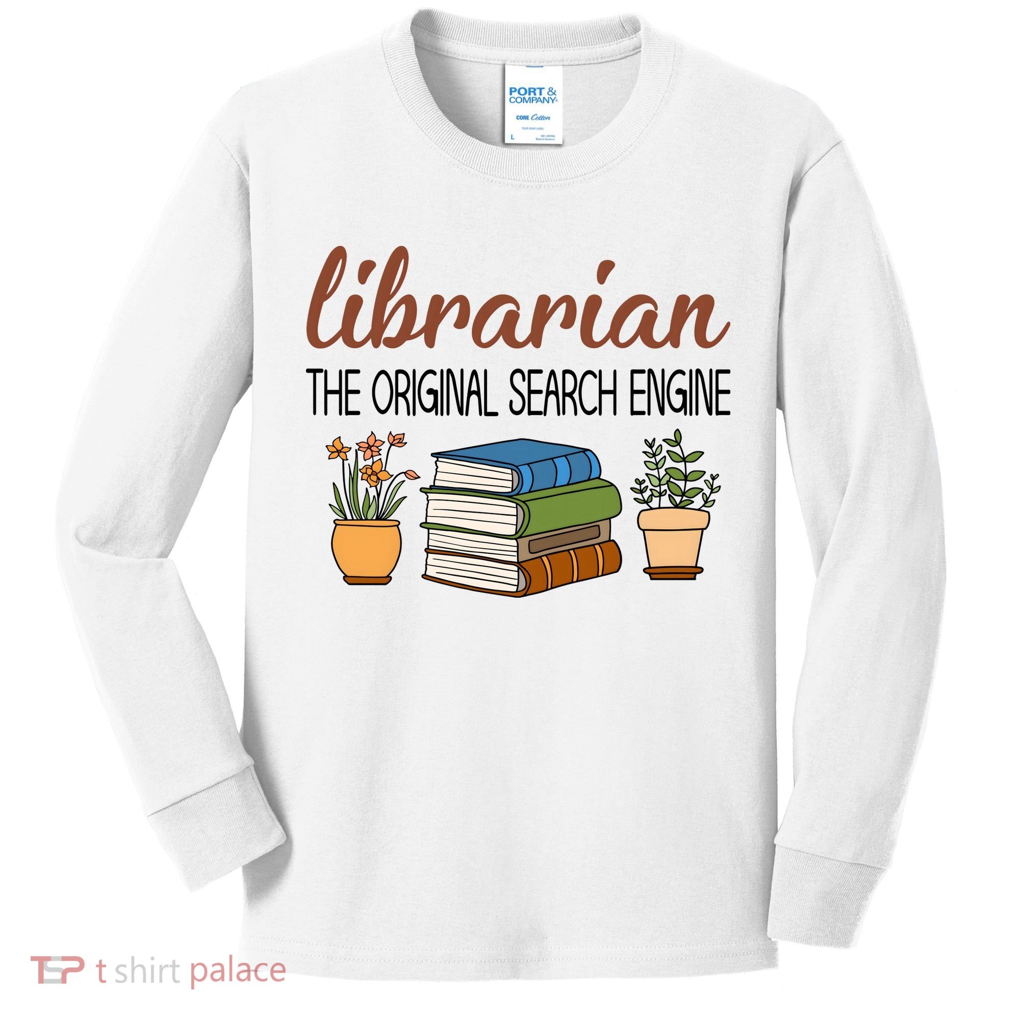 Librarian The Orginal Search Engine Reading Books Gift Cute Reading Kids Long Sleeve Shirt