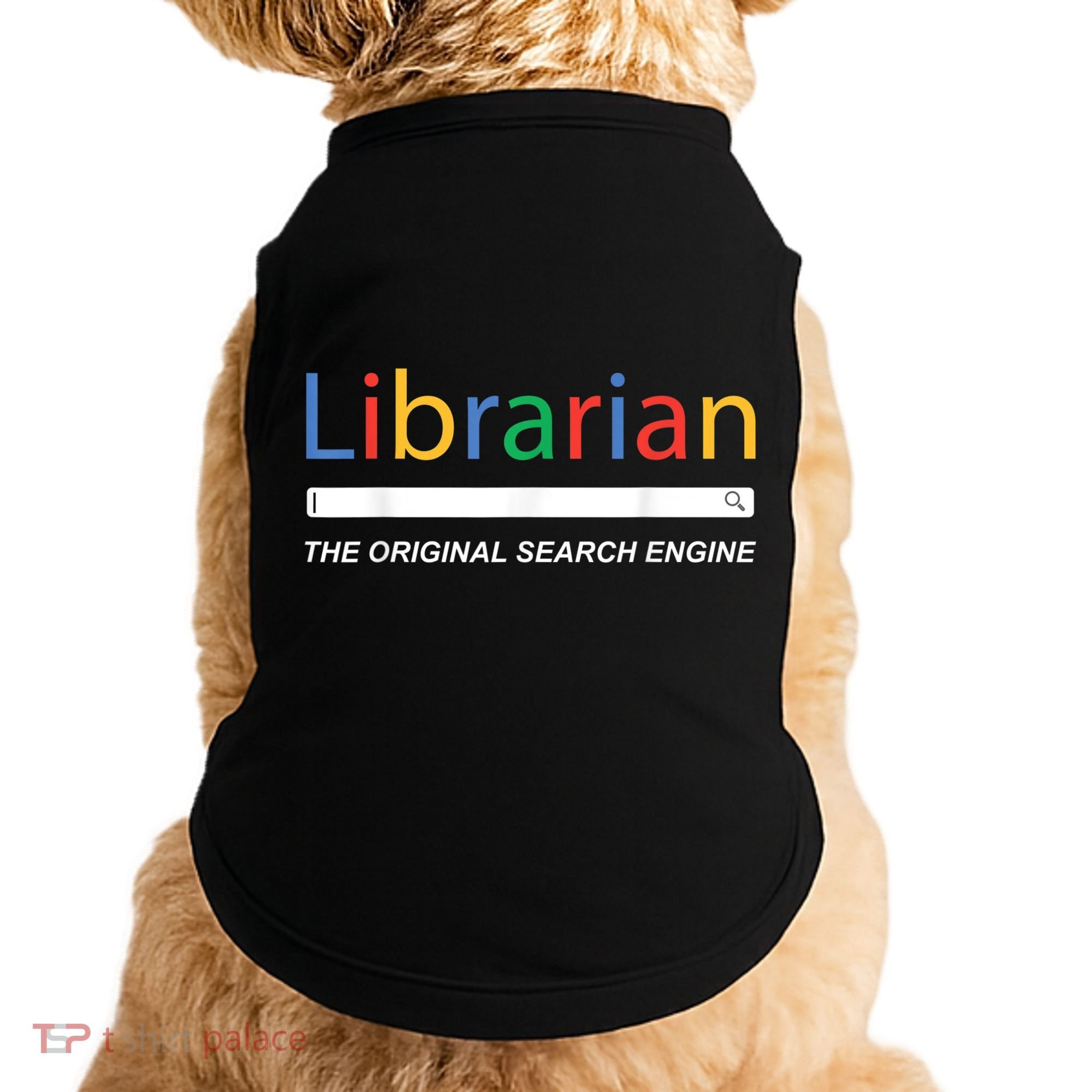 Librarian The Original Search Engine Funny And Sarcastic Doggie Tank