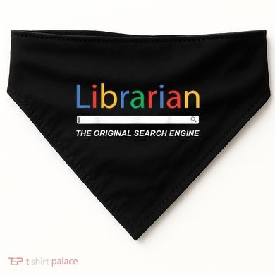 Librarian The Original Search Engine Funny And Sarcastic USA-Made Doggie Bandana