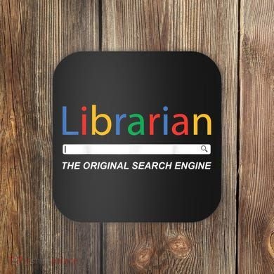 Librarian The Original Search Engine Funny And Sarcastic Coaster