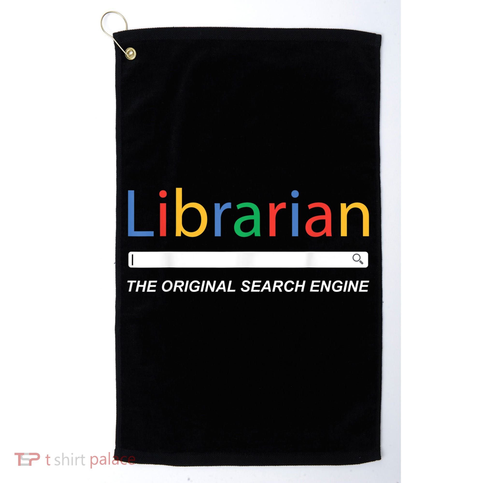 Librarian The Original Search Engine Funny And Sarcastic Golf Towel