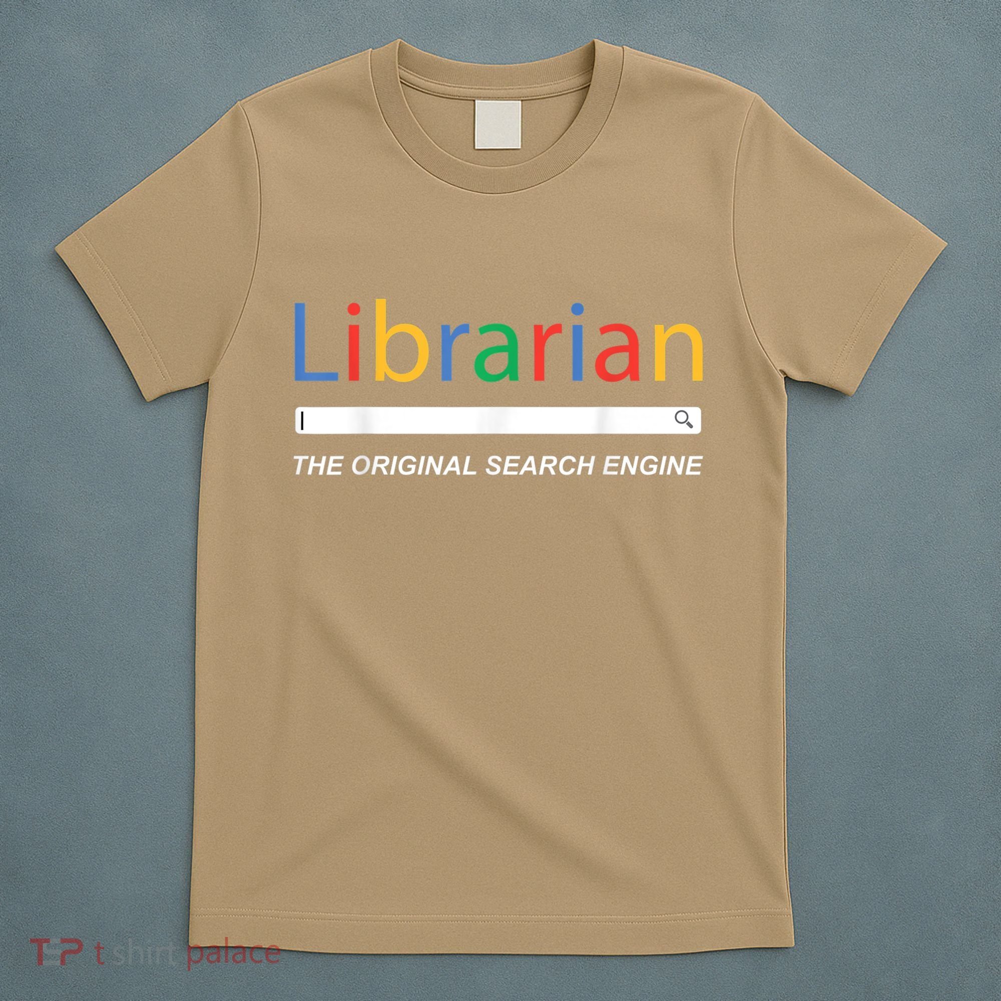 Librarian The Original Search Engine Funny And Sarcastic T-Shirt