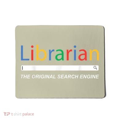 Librarian The Original Search Engine Funny And Sarcastic Mousepad