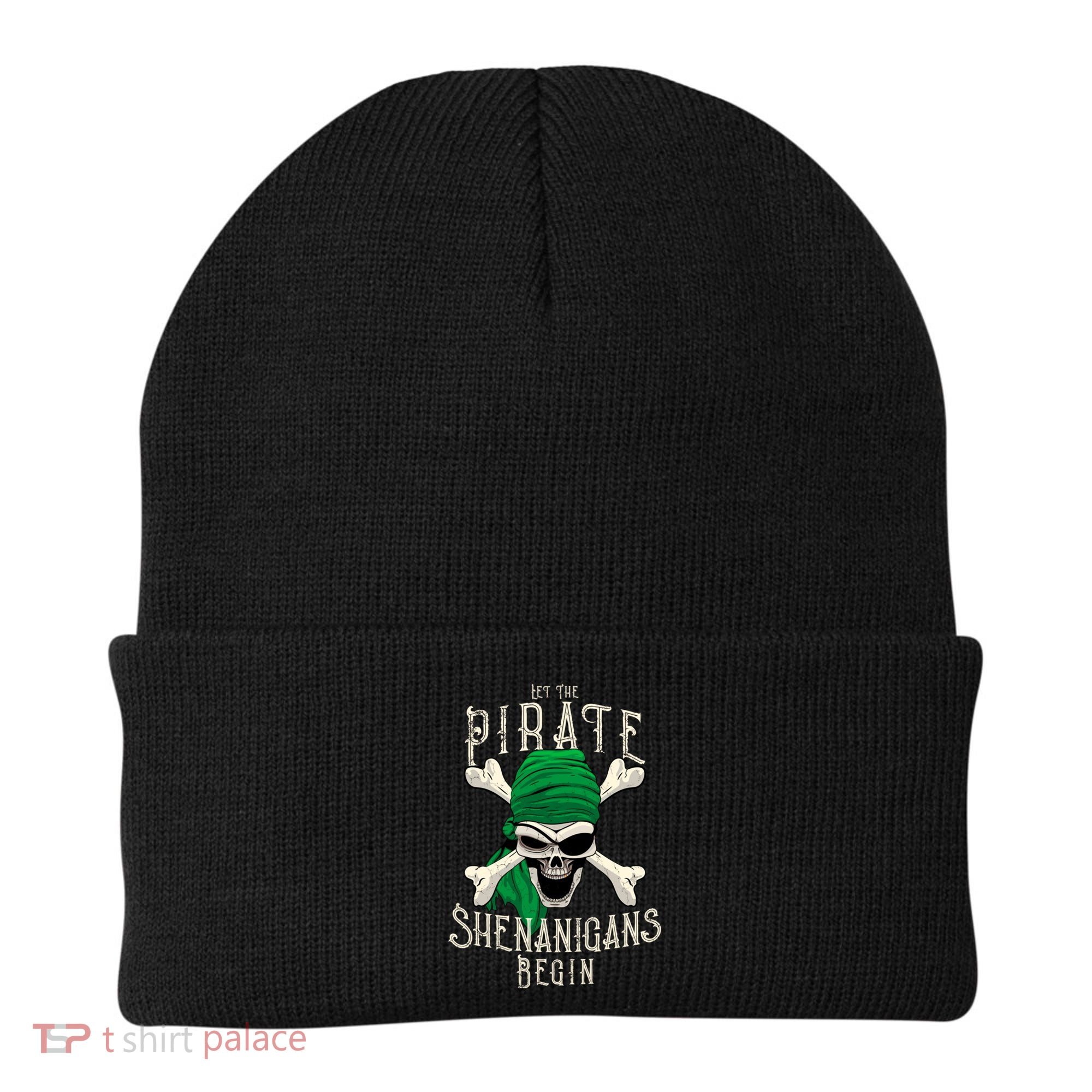 Let The Pirate Shenanigans Begin Pirate Skull Jolly Roger Gift Beanie