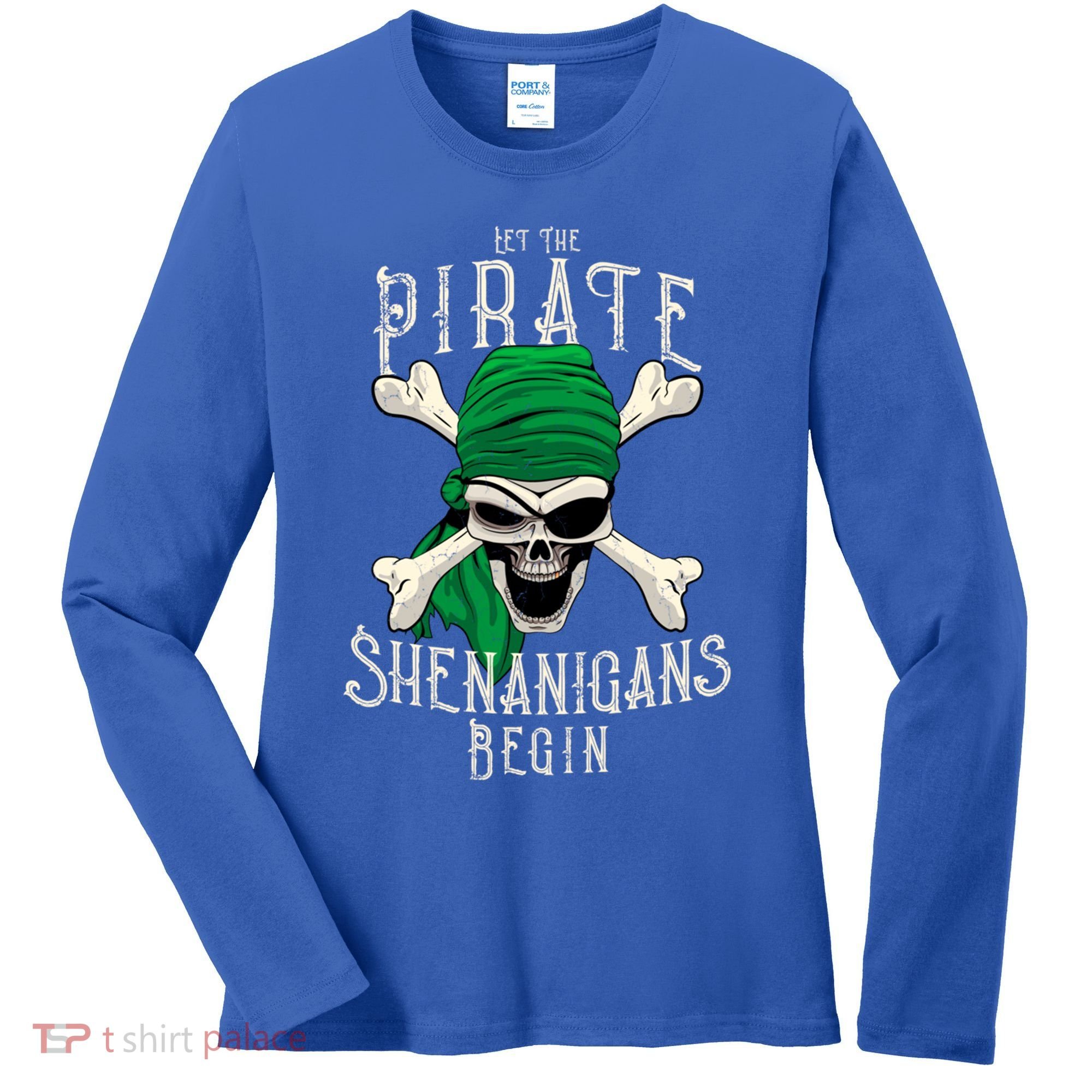 Let The Pirate Shenanigans Begin Pirate Skull Jolly Roger Gift Women's Long Sleeve Shirt