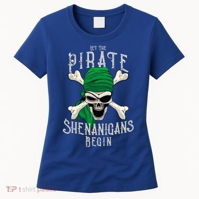 Let The Pirate Shenanigans Begin Pirate Skull Jolly Roger Gift Women's T-Shirt