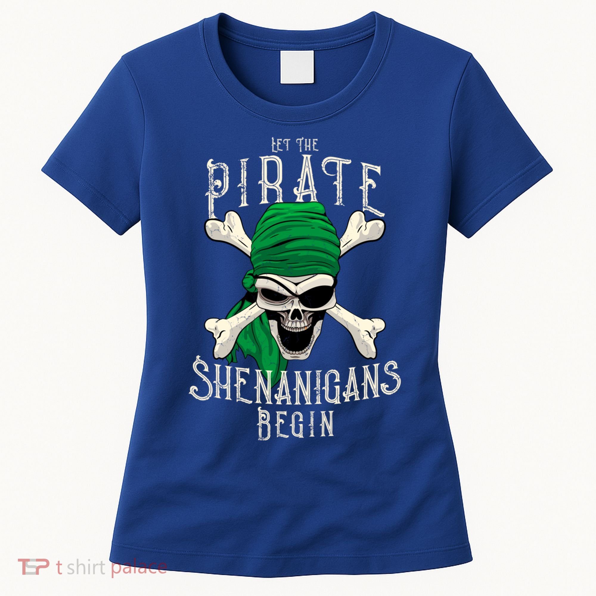 Let The Pirate Shenanigans Begin Pirate Skull Jolly Roger Gift Women's T-Shirt
