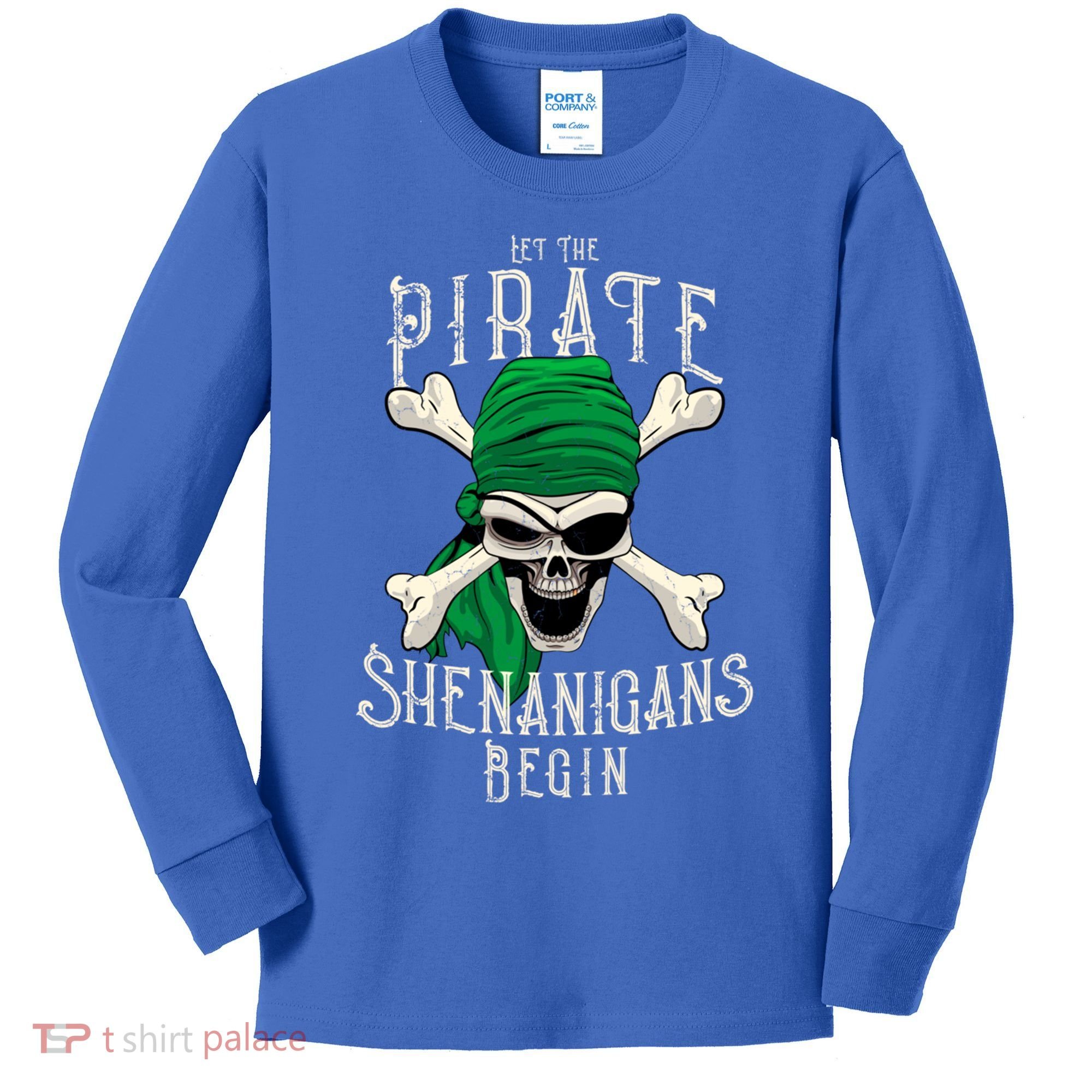 Let The Pirate Shenanigans Begin Pirate Skull Jolly Roger Gift Kids Long Sleeve Shirt